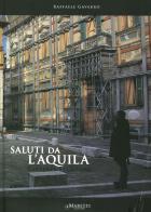 Saluti da L'Aquila. Ediz. italiana e inglese di Giuseppe Stampone edito da Maretti Editore