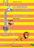 La chitarra con gli animali. Livello intermedio di Francesco Corvino edito da Officine Zephiro