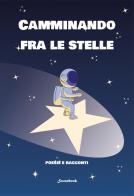 Camminando tra le stelle edito da Swanbook
