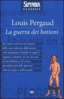 La guerra dei bottoni di Louis Pergaud edito da Rizzoli