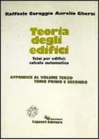 Teoria degli edifici. Appendice 1-2 di Aurelio Ghersi, Raffaele Coraggio edito da Liguori