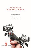 Poesie d'amore. Testo spagnolo a fronte di Federico García Lorca edito da Guanda