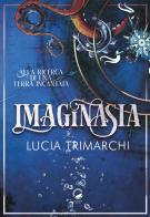 Imaginasia. Alla ricerca di una terra incantata di Lucia Trimarchi edito da La Ruota