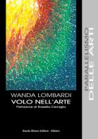 Volo nell'arte di Wanda Lombardi edito da Guido Miano Editore