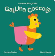 Gallina Coccolé. Ediz. illustrata di Carmen Savino edito da Bohem Press Italia