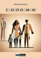 Cadrò domani di Gianluca Fracasso edito da LFA Publisher