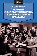 Storia cinematografica della scuola italiana di Davide Boero edito da Lindau
