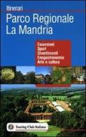 Il parco La Mandria tra natura e storia edito da Touring