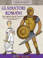 Gladiatori & Romani. Che sagome questi Romani! edito da Touring Junior
