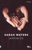 Affinità di Sarah Waters edito da TEA