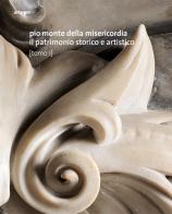 Pio Monte della Misericordia. Il patrimonio storico e artistico. Ediz. illustrata edito da artem