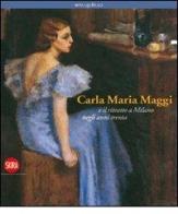 Carla Maria Maggi. E il ritratto a Milano negli anni Trenta edito da Skira