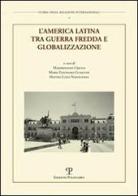 L'America Latina tra guerra fredda e globalizzazione edito da Polistampa