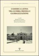 L' America Latina tra guerra fredda e globalizzazione edito da Polistampa