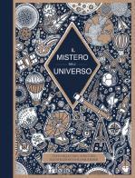 Il mistero dell'universo. Ediz. a colori di Jan Paul Schutten edito da L'Ippocampo Ragazzi