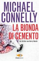 La bionda di cemento di Michael Connelly edito da Piemme