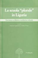 La scuola «plurale» in Liguria edito da Il Nuovo Melangolo