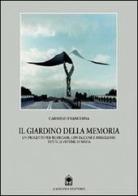 Il giardino della memoria. Un progetto per ricordare, Falcone e Borsellino, le vittime di mafia di Carmelo Franchina edito da Gangemi Editore