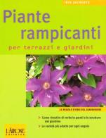 Le piante rampicanti per terrazzi e giardini di Iris Jachertz edito da L'Airone Editrice Roma