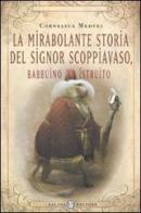 La mirabolante storia del signor Scoppiavaso, babbuino istruito di Cornelius Medvei edito da Salani