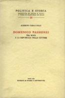 Domenico Passionei tra Roma e la repubblica delle lettere di Alberto Caracciolo edito da Storia e Letteratura