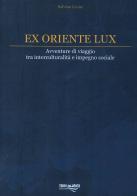 Ex oriente lux di Salvino Leone edito da Torri del Vento Edizioni di Terra di Vento