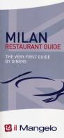 Il Mangelo. Milan restaurant guide 2015 edito da Il Mangelo