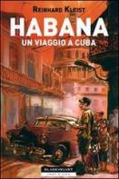 Habana. Un viaggio a Cuba di Reinhard Kleist edito da Black Velvet