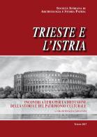 Trieste e l'Istria. Incontri a tema per la diffusione della storia e del patrimonio culturale edito da Editreg