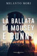 La ballata di Mousey e Bunny di Melanto Mori edito da Triskell Edizioni