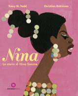 Nina. La storia di Nina Simone di Tracy N. Todd edito da AnimaMundi edizioni