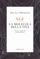 NGF. La molecola della vita di Rita Levi-Montalcini edito da Treccani