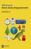 Breve storia di (quasi) tutto 2.0 di Bill Bryson edito da Guanda