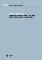 I finanziamenti infragruppo. Diritto interno e profili transnazionali di Angelo Borselli edito da EGEA