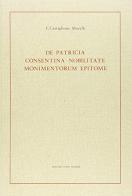 De patricia cosentina nobilitate (rist. anast. Cosenza, 1713) di Fabrizio Morelli Castiglione edito da Forni