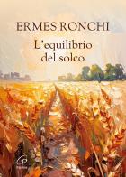 L'equilibrio del solco di Ermes Ronchi edito da Paoline Editoriale Libri