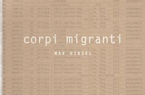 Corpi migranti. Ediz. illustrata di Max Hirzel edito da emuse