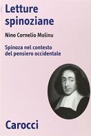 Letture spinoziane. Spinoza nel contesto del pensiero occidentale di Nino C. Molinu edito da Carocci