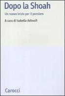 Dopo la Shoah. Un nuovo inizio per il pensiero edito da Carocci