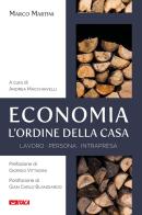Economia, l'ordine della casa. Lavoro persona intrapresa di Marco Martini edito da Itaca (Castel Bolognese)