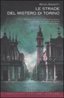 Le strade del mistero di Torino di Renzo Rossotti edito da Newton Compton