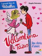 Valentina e Tazio, una storia d'amore di Angelo Petrosino edito da Piemme