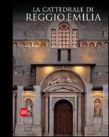La cattedrale di Reggio Emilia. Con chiave USB edito da Skira