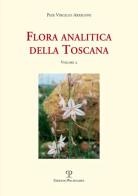 Flora analitica della Toscana vol.2 di Pier Virgilio Arrigoni edito da Polistampa