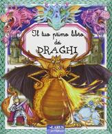 Il tuo primo libro dei draghi edito da Larus