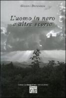 L'uomo in nero e altre scorie di Gianni Darconza edito da Montedit