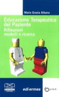 Educazione terapeutica del paziente. Riflessioni, modelli e ricerca edito da Centro Scientifico Editore