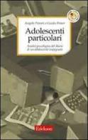 Adolescenti particolari. Analisi psicologica del diario di un adolescente impegnato di Angelo Peroni, Guido Petter edito da Erickson