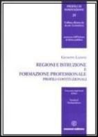 Regioni e istruzione e formazione professionale. Profili costituzionali di Giuseppe Laneve edito da Cacucci
