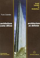 Architettura come difesa-Architecture as defense. Ediz. bilingue di Furio Colombo edito da Mancosu Editore